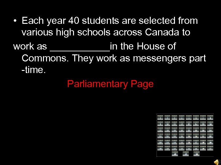  • Each year 40 students are selected from various high schools across Canada
