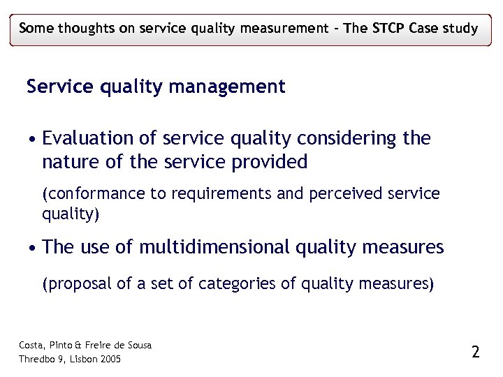 Some thoughts on service quality measurement – The STCP Case study Service quality management