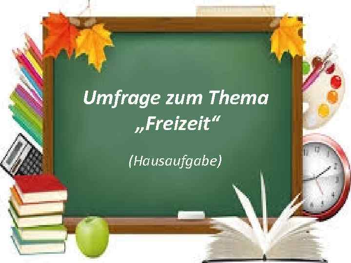 Umfrage zum Thema „Freizeit“ (Hausaufgabe) 