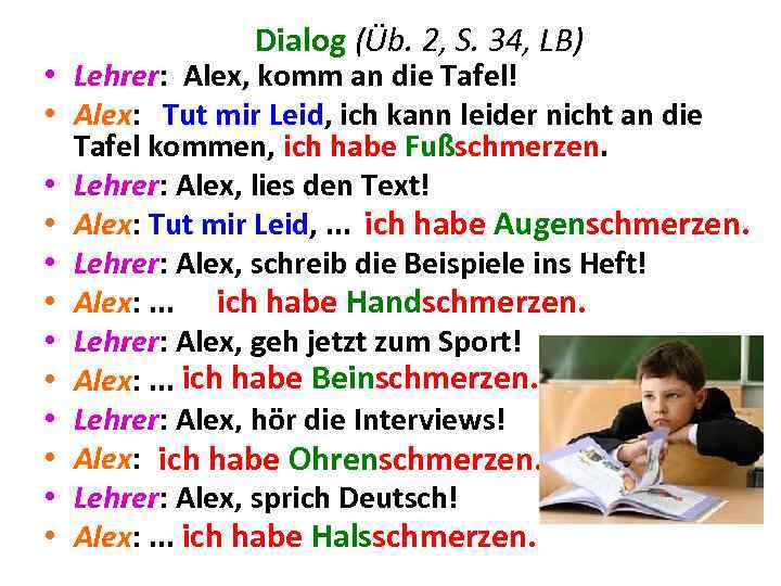 Dialog (Üb. 2, S. 34, LB) • Lehrer: Alex, komm an die Tafel! •