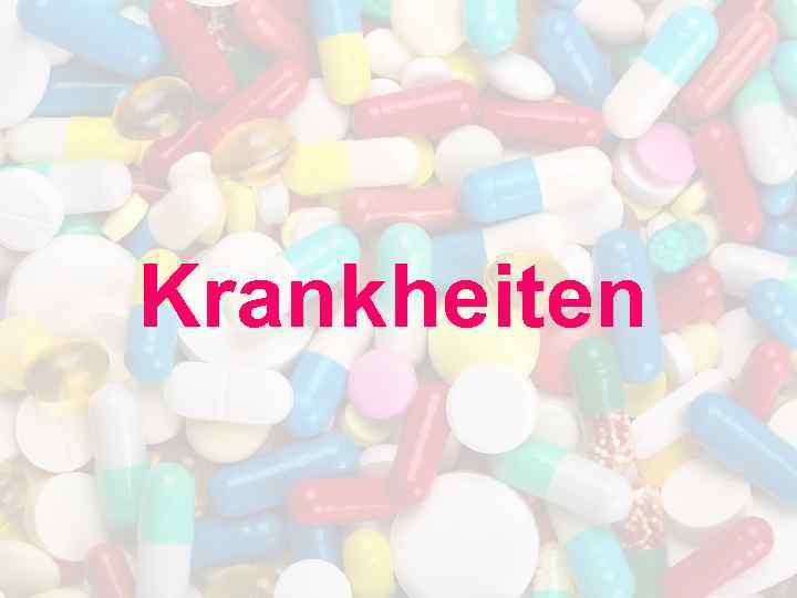 Krankheiten 
