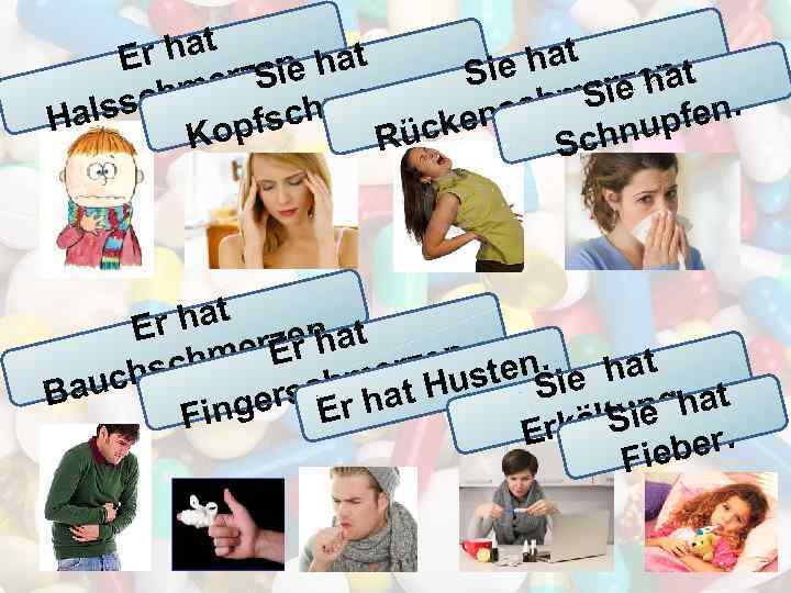 hat Er hat n. hat e erz. Sie erzen. Sie m. Sie en. t