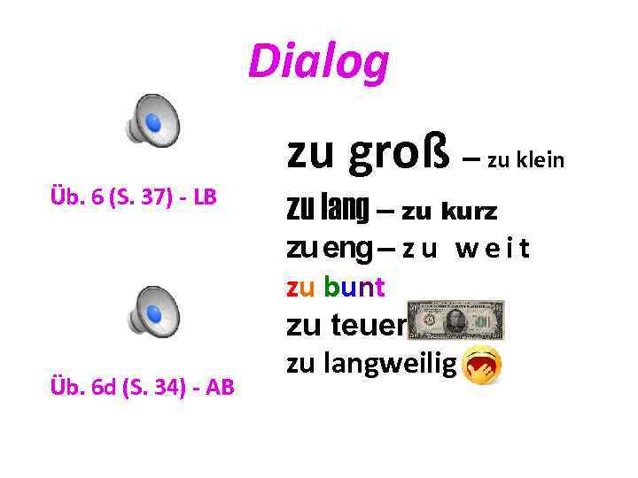 Dialog Üb. 6 (S. 37) - LB Üb. 6 d (S. 34) - AB