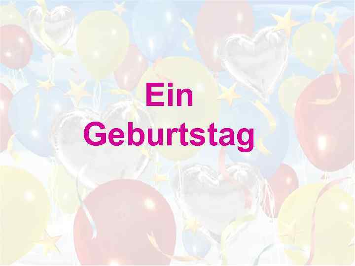 Ein Geburtstag 