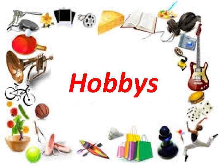 Hobbys 