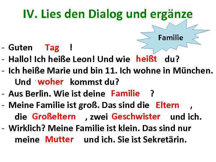 IV. Lies den Dialog und ergänze Familie - Guten Tag ! T. . .