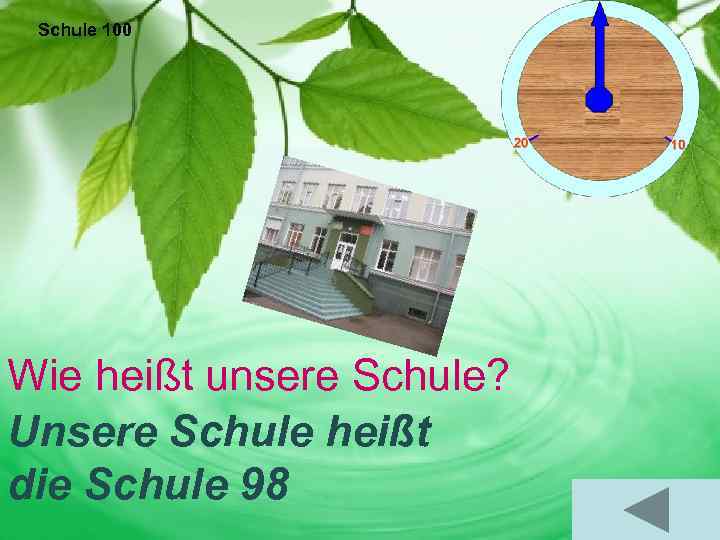 Schule 100 Wie heißt unsere Schule? Unsere Schule heißt die Schule 98 