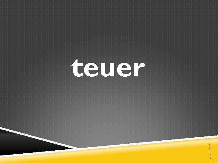 teuer 