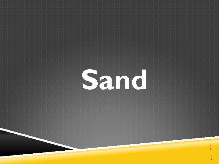 Sand 