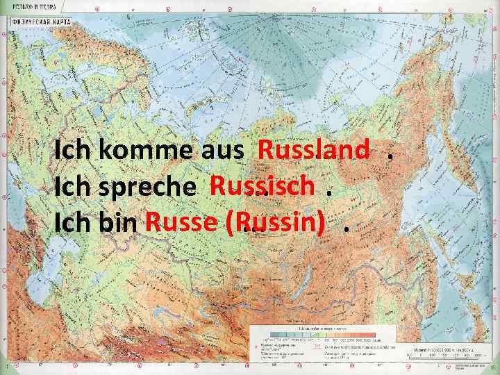 Ich komme aus Russland. . Ich spreche Russisch. . Ich bin Russe (Russin). .