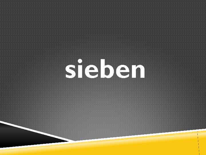 sieben 