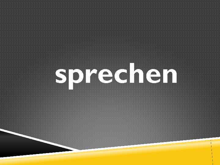 sprechen 