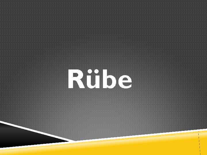 Rübe 