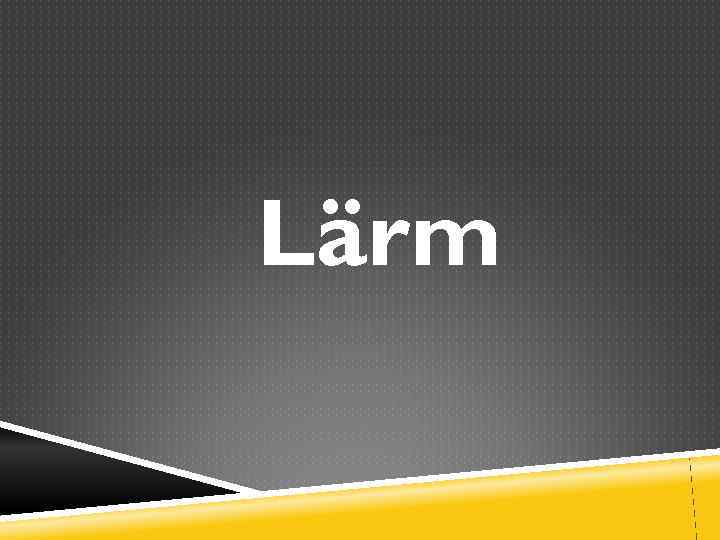 Lärm 