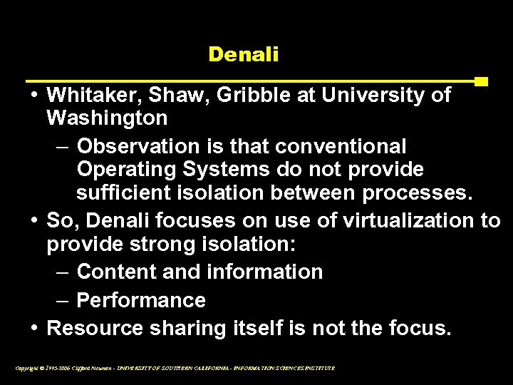 Denali • Whitaker, Shaw, Gribble at University of Washington – Observation is that conventional