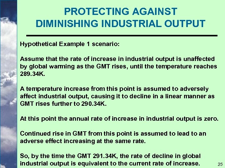 PROTECTING AGAINST DIMINISHING INDUSTRIAL OUTPUT Hypothetical Example 1 scenario: Assume that the rate of