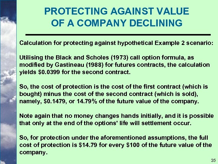 PROTECTING AGAINST VALUE OF A COMPANY DECLINING Calculation for protecting against hypothetical Example 2