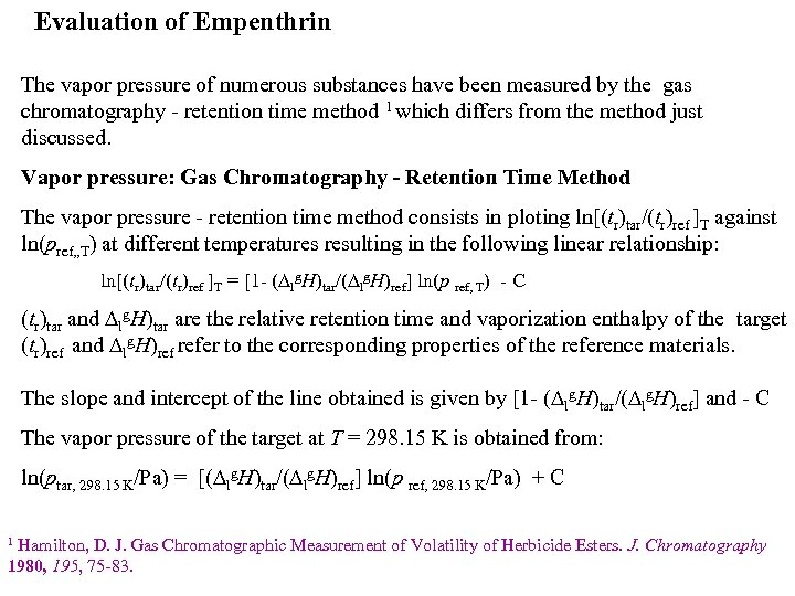 Evaluation of Empenthrin The vapor pressure of numerous substances have been measured by the