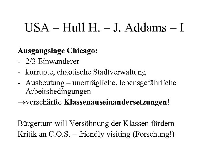 USA – Hull H. – J. Addams – I Ausgangslage Chicago: - 2/3 Einwanderer