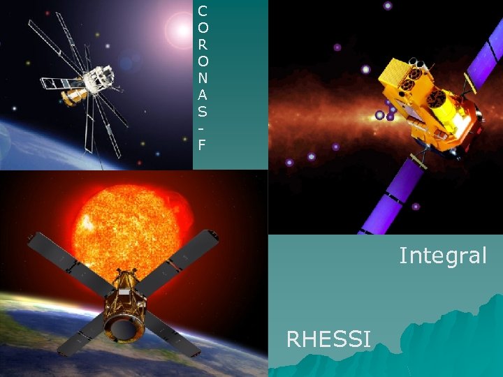 C O R O N A S F Integral RHESSI 