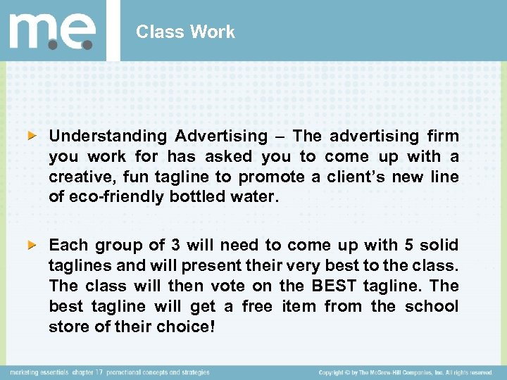 Class Work Understanding Advertising – The advertising firm you work for has asked you