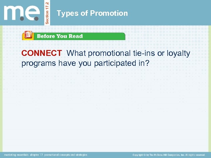 Section 17. 2 Types of Promotion CONNECT What promotional tie-ins or loyalty programs have