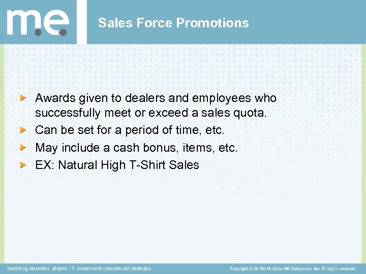 Sales Force Promotions Awards given to dealers and employees who successfully meet or exceed