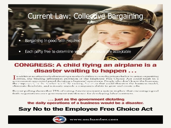 Current Law: Collective Bargaining • Bargaining in good faith required • Each party free