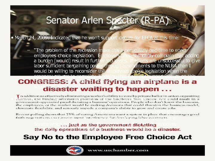 Senator Arlen Specter (R-PA) • March 24, 2009: Indicated that he won’t support cloture