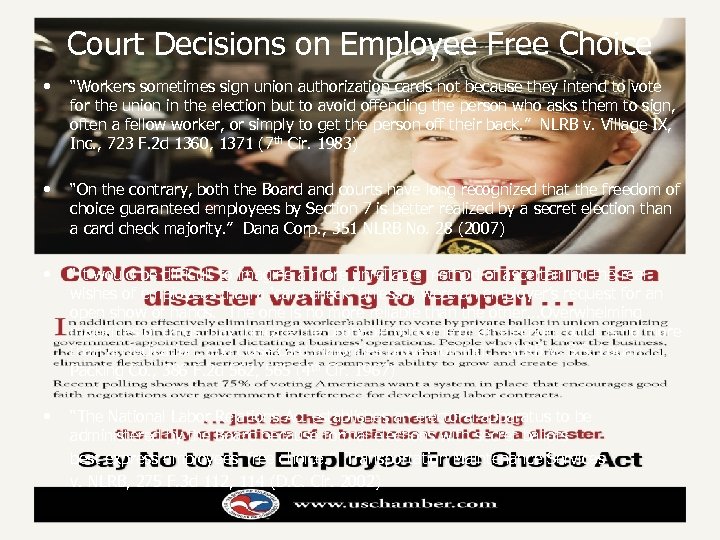 Court Decisions on Employee Free Choice • “Workers sometimes sign union authorization cards not