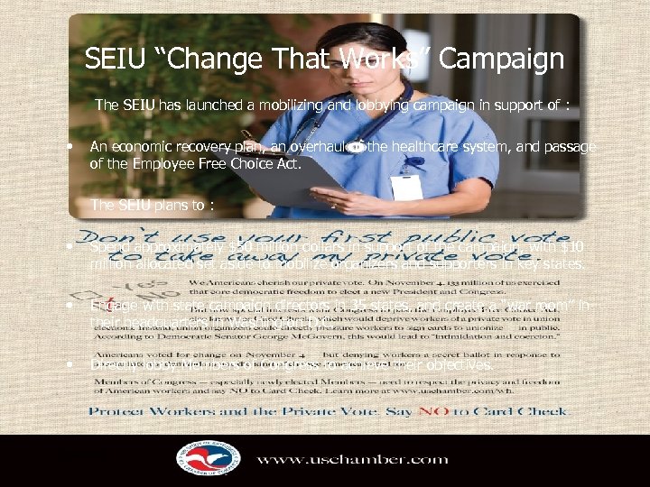 SEIU “Change That Works” Campaign The SEIU has launched a mobilizing and lobbying campaign