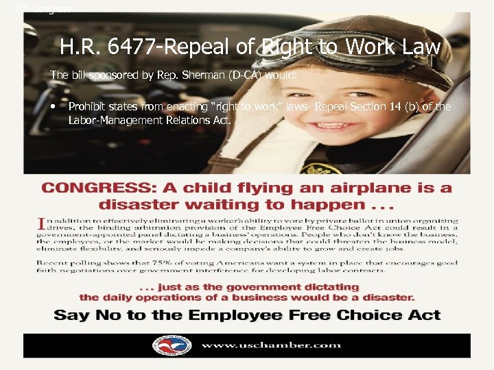 110 th Congress H. R. 6477 -Repeal of Right to Work Law The bill