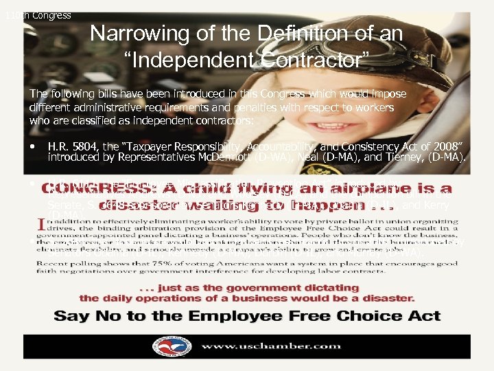110 th Congress Narrowing of the Definition of an “Independent Contractor” The following bills
