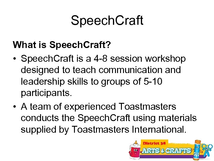 Speech. Craft What is Speech. Craft? • Speech. Craft is a 4 -8 session