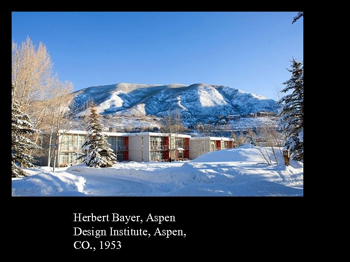 16 -17 Herbert Bayer, Aspen Design Institute, Aspen, CO. , 1953 