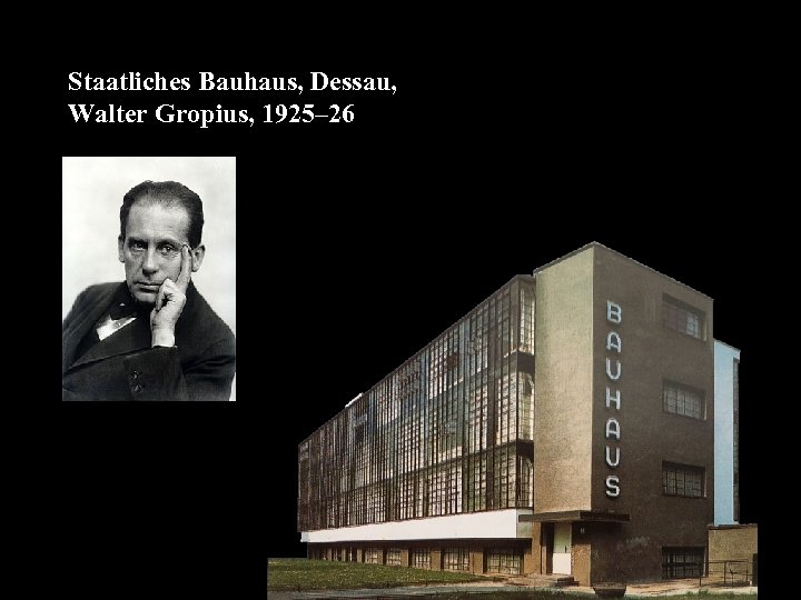 Staatliches Bauhaus, Dessau, Walter Gropius, 1925– 26 16 -01 