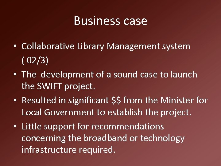 Business case • Collaborative Library Management system ( 02/3) • The development of a