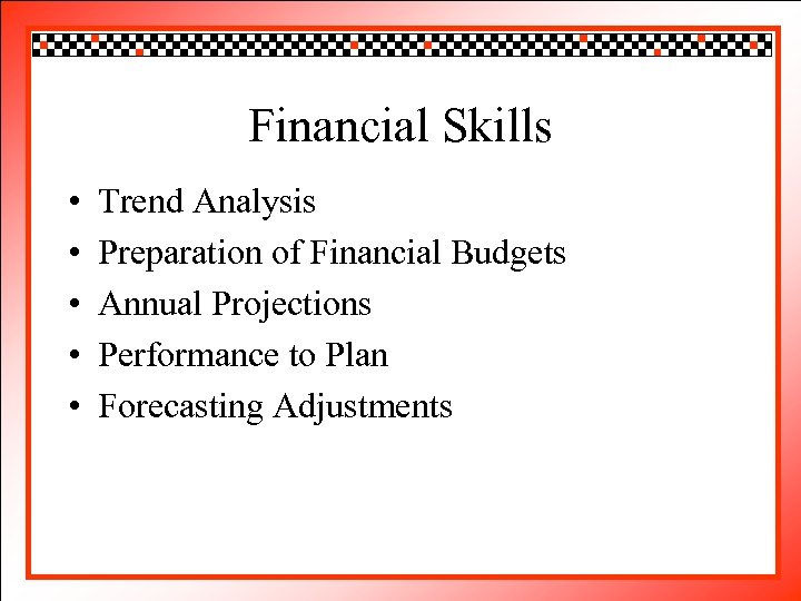 Click to edit Master title style Financial Skills • • • Trend Analysis Click
