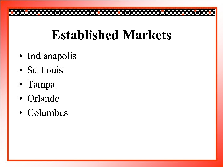 Click to edit Master title style Established Markets • • • Indianapolis Click to