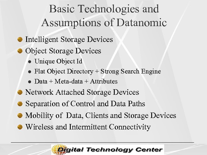 Basic Technologies and Assumptions of Datanomic Intelligent Storage Devices Object Storage Devices l l