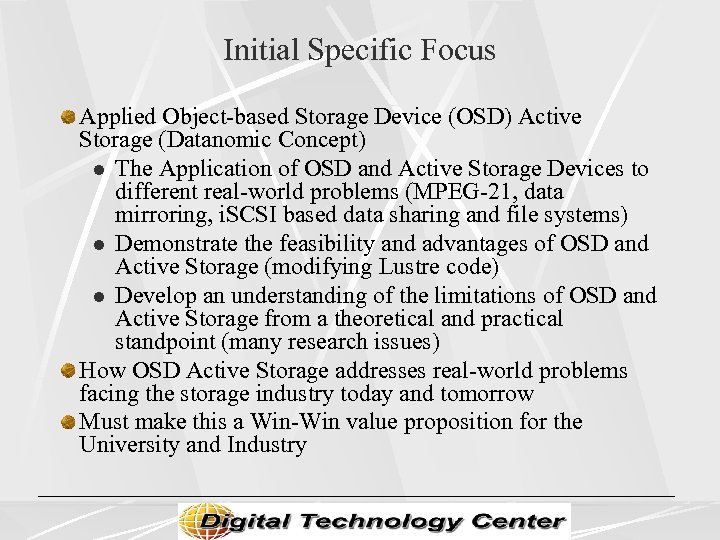 Initial Specific Focus Applied Object-based Storage Device (OSD) Active Storage (Datanomic Concept) l The