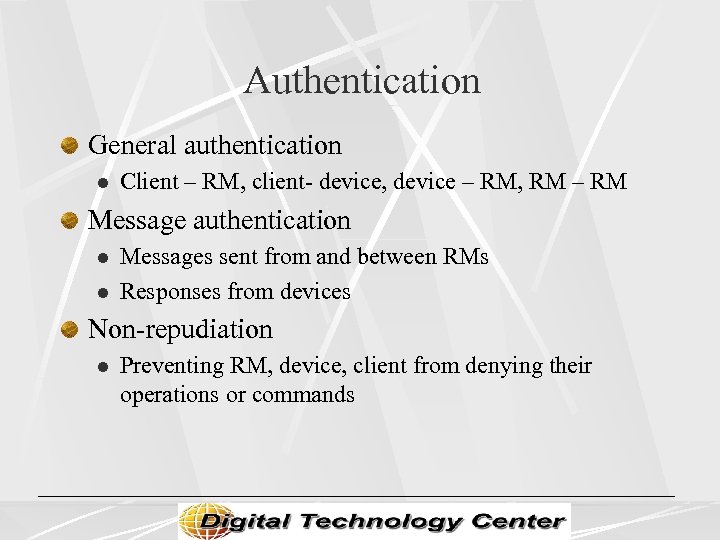 Authentication General authentication l Client – RM, client- device, device – RM, RM –