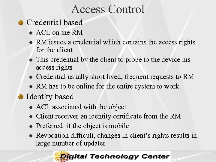 Access Control Credential based l l l ACL on the RM RM issues a