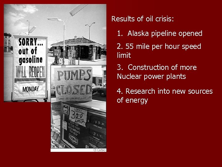 Results of oil crisis: 1. Alaska pipeline opened 2. 55 mile per hour speed