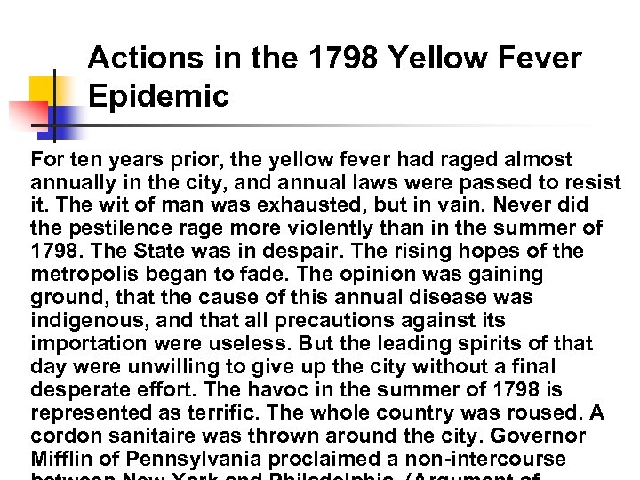 Actions in the 1798 Yellow Fever Epidemic For ten years prior, the yellow fever
