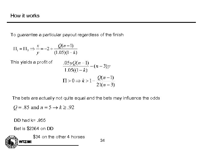 How it works To guarantee a particular payout regardless of the finish This yields