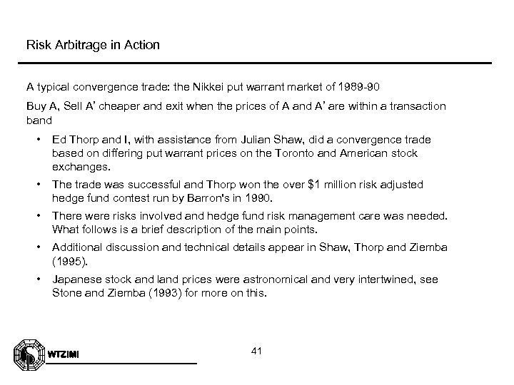 Risk Arbitrage in Action A typical convergence trade: the Nikkei put warrant market of