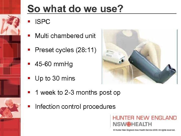 So what do we use? § ISPC § Multi chambered unit § Preset cycles