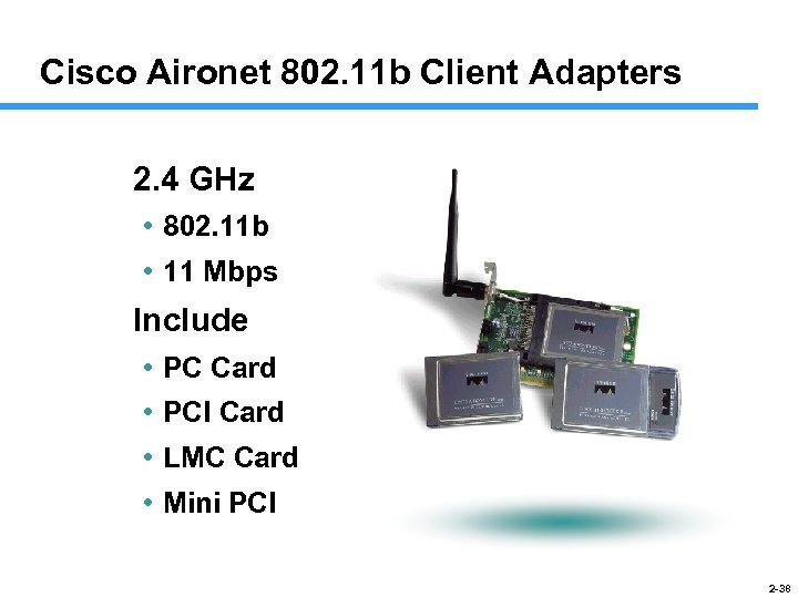 Cisco Aironet 802. 11 b Client Adapters 2. 4 GHz • 802. 11 b