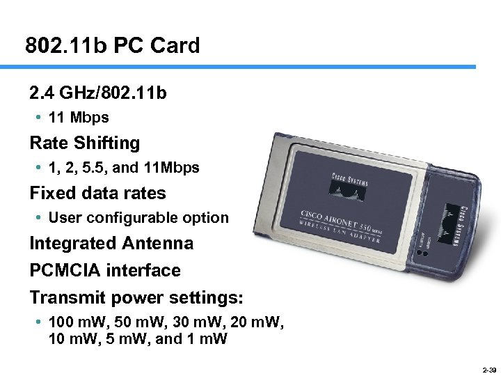 802. 11 b PC Card 2. 4 GHz/802. 11 b • 11 Mbps Rate